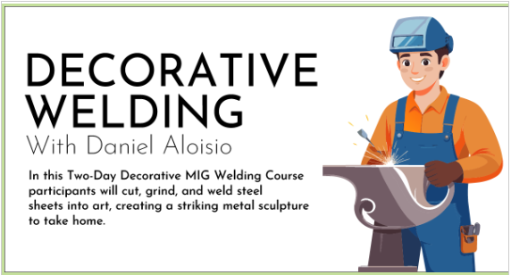 Event image DECORATIVE WELDING w/ Daniel Alosio March 21st , 22nd